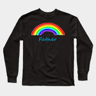 Father Rainbow for Fathers Day Long Sleeve T-Shirt